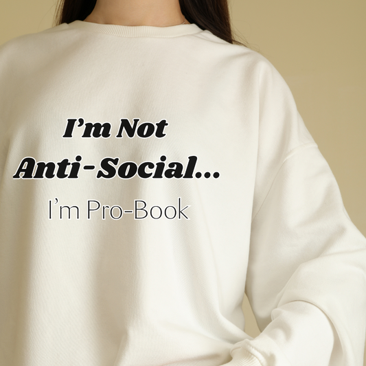 I'm Not Anti-Social Unisex Sweatshirt