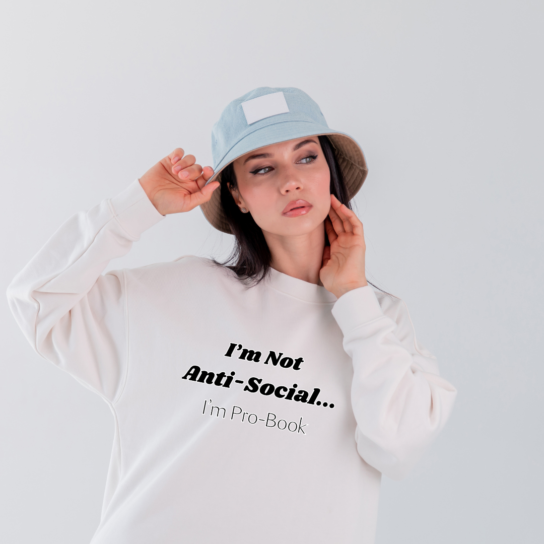 I'm Not Anti-Social Unisex Sweatshirt