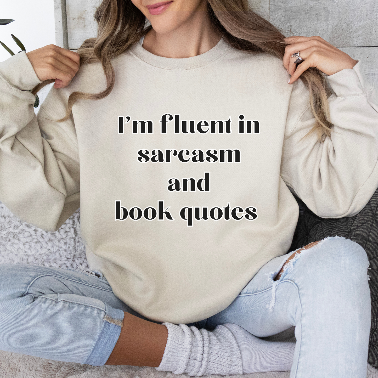 I'm Fluent In Sarcasm And Book Quotes Unisex Sweatshirt