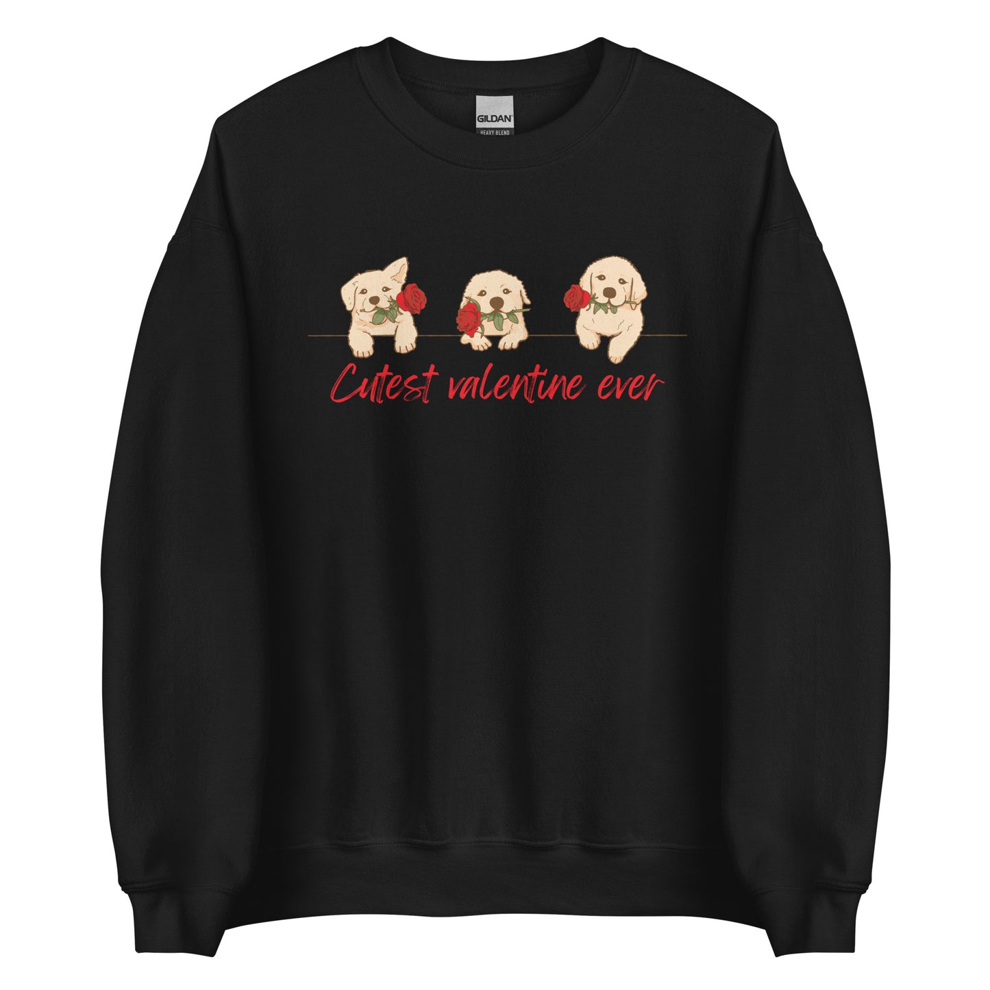 Cutest Valentine Ever Sweatshirt