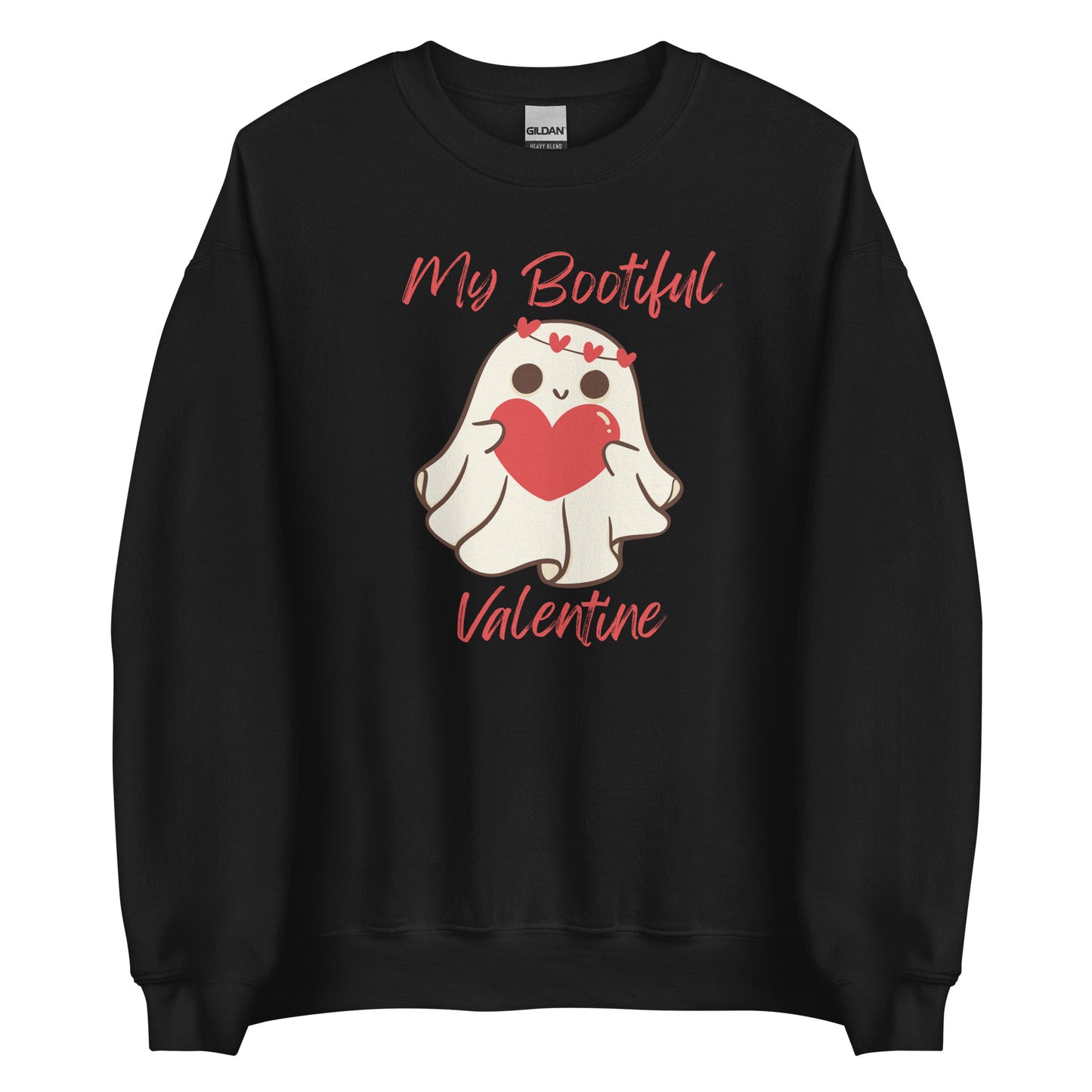 My Bootiful Valentine Sweatshirt