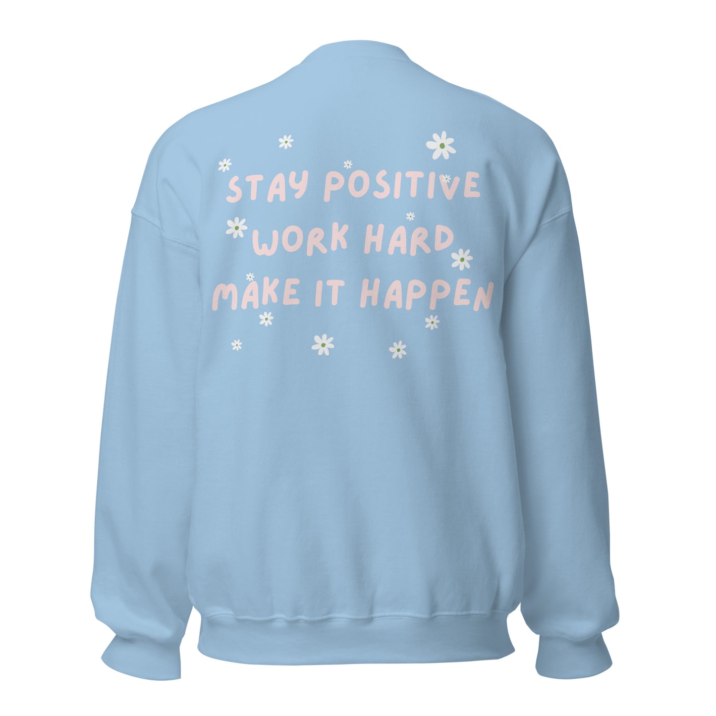 Stay Positive Sweatshirt