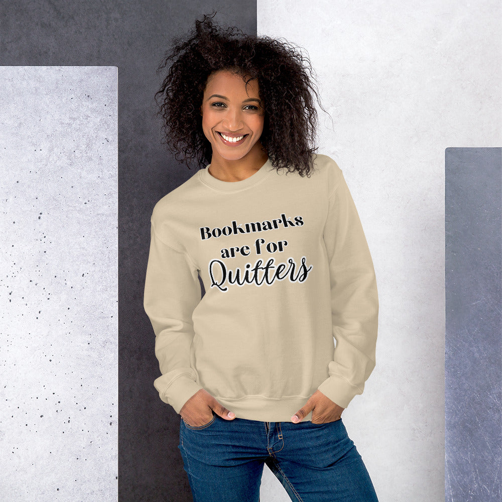 Bookmarks Are For Quitters Unisex Sweatshirt