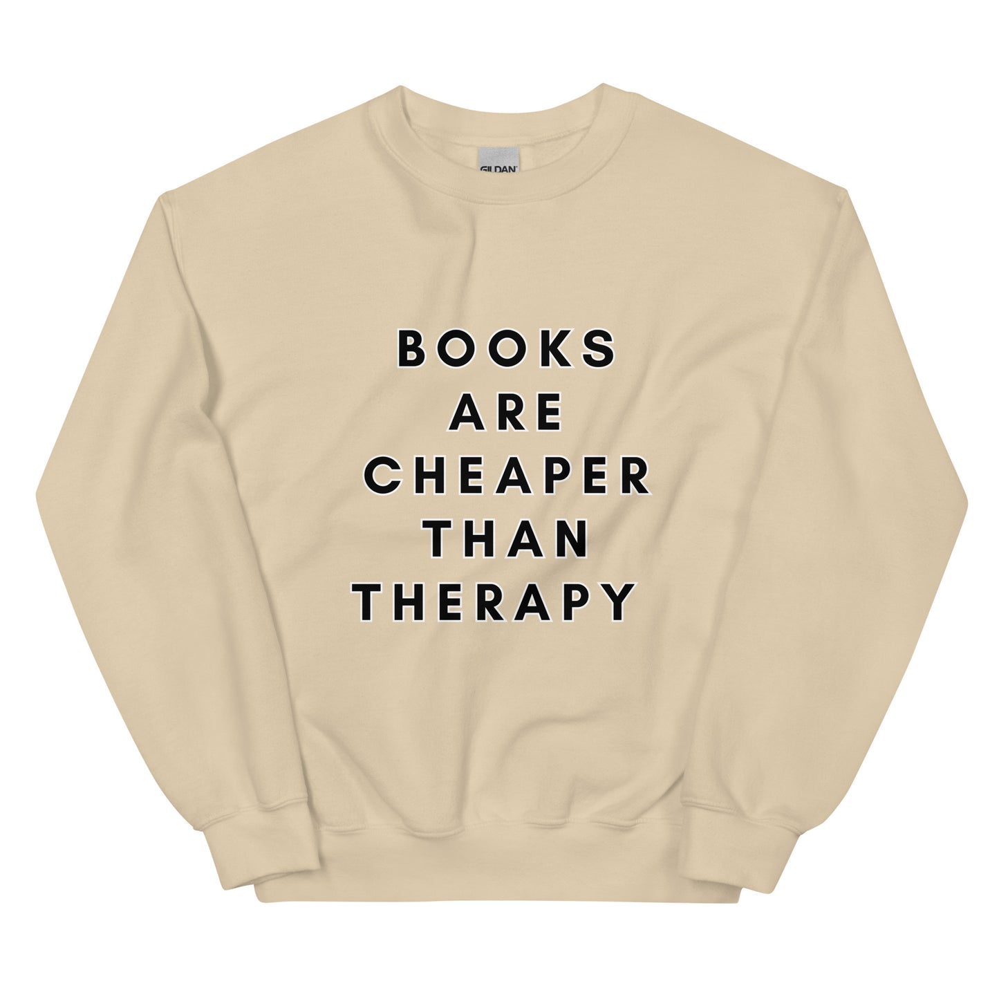 Books Are Cheaper Than Therapy Unisex Sweatshirt