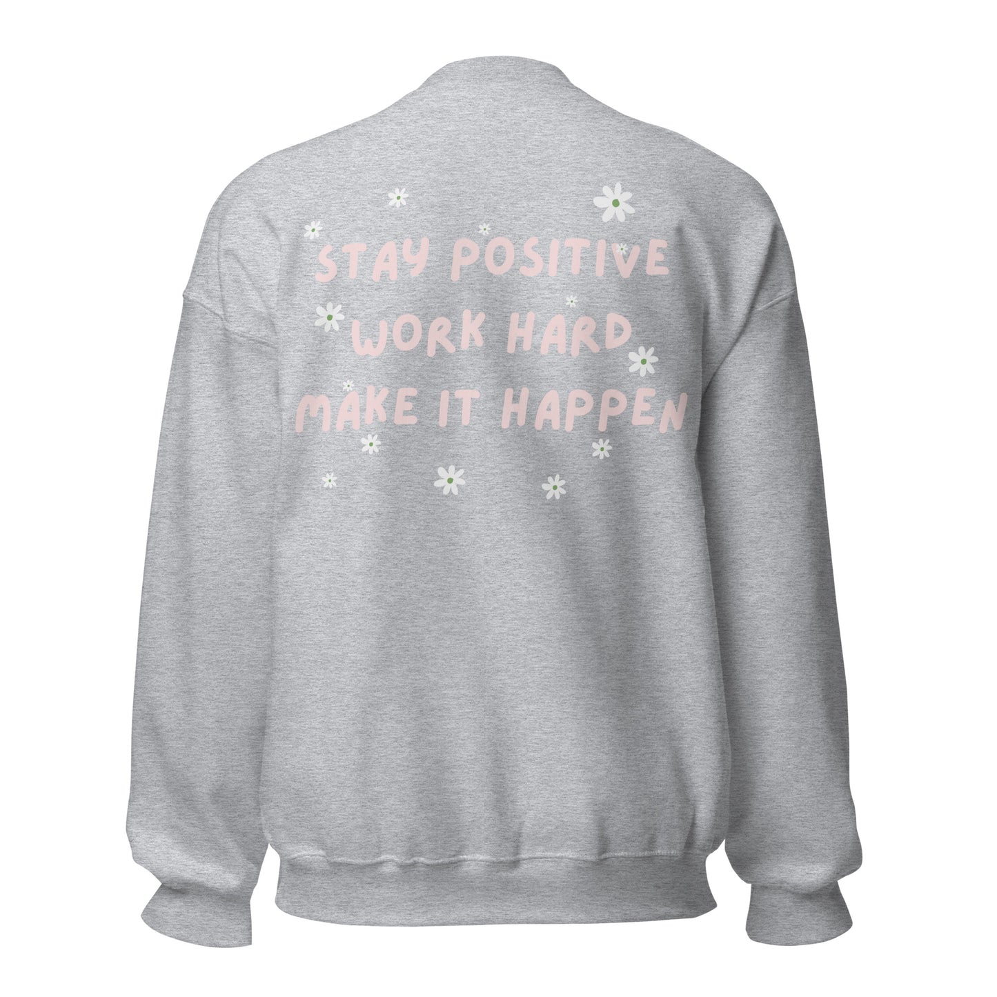 Stay Positive Sweatshirt