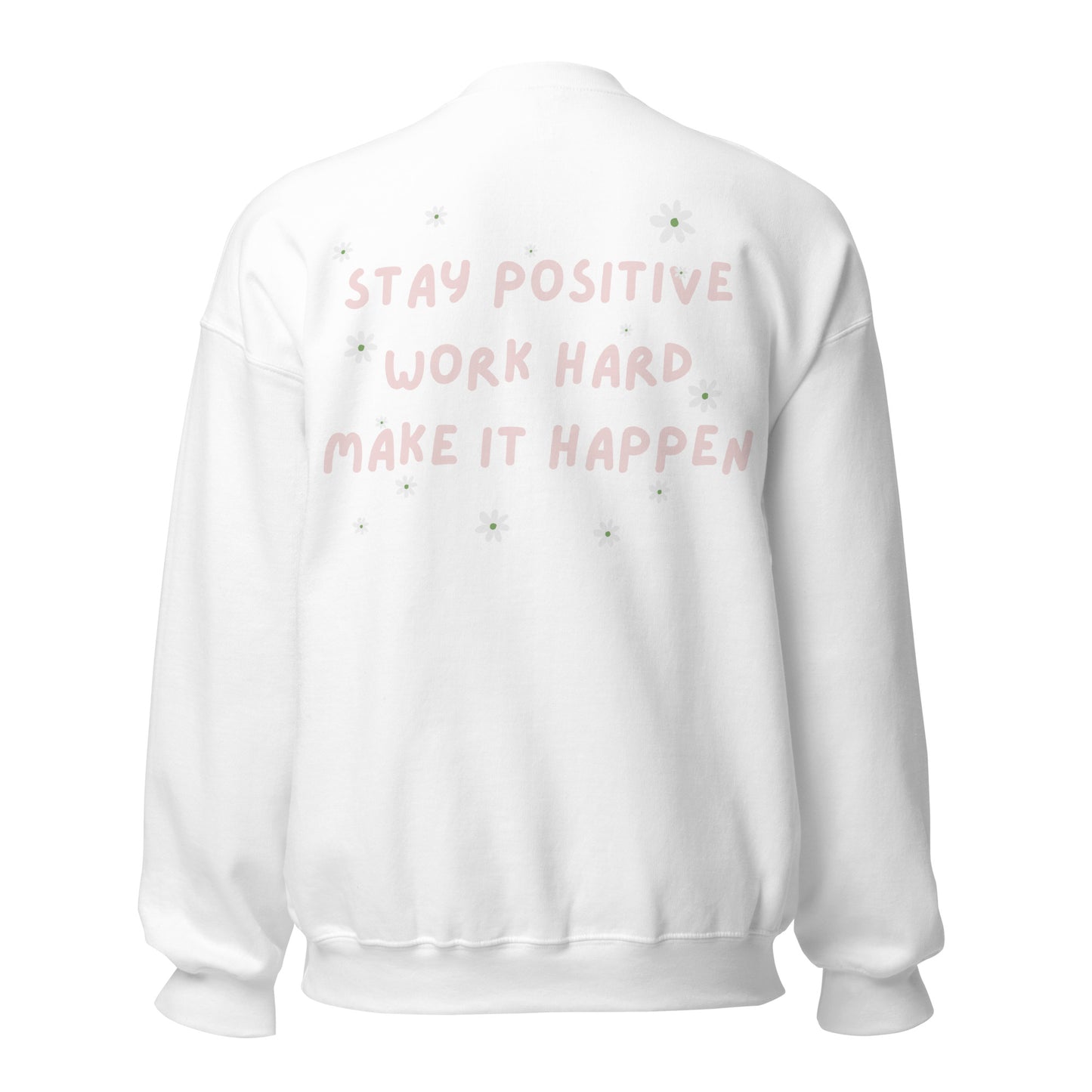 Stay Positive Sweatshirt