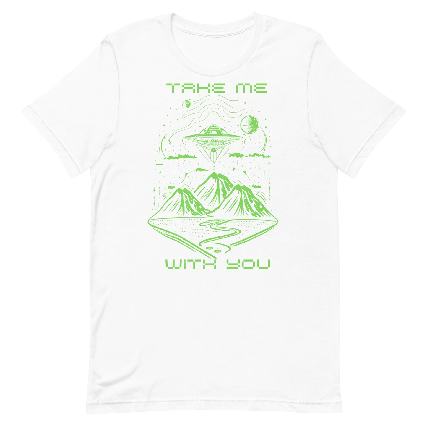 Take Me With You Green Unisex t-shirt